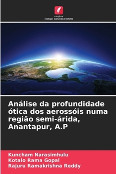 Paperback Análise da profundidade ótica dos aerossóis numa região semi-árida, Anantapur, A.P [Portuguese] Book