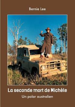 Paperback La seconde mort de Michèle: Un polar Australien [French] Book