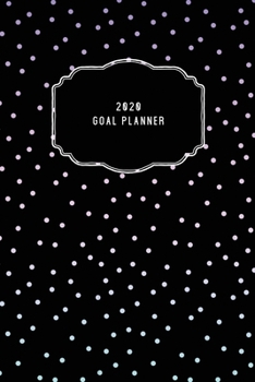 Paperback 2020 Goal Planner: 2020 Dated Goal Planner Focus Weekly Monthly Book