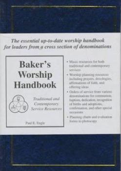 Hardcover Baker's Worship Handbook: Traditional and Contemporary Service Resources Book