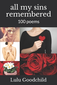 Paperback all my sins remembered: 100 poems Book