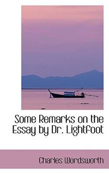 Paperback Some Remarks on the Essay by Dr. Lightfoot Book