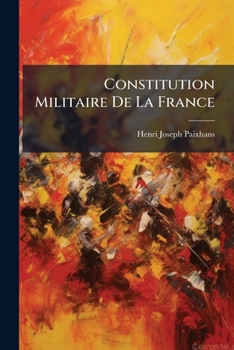 Paperback Constitution Militaire De La France [French] Book