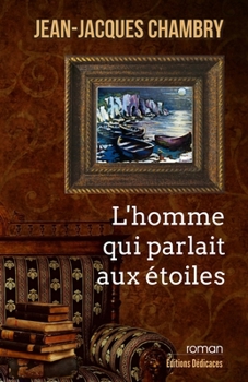 Paperback L'homme qui parlait aux étoiles [French] Book