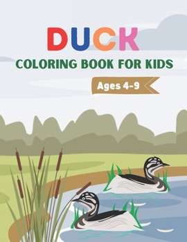 Paperback Duck coloring book for kids ages 4-9: A unique coloring books kids activity Book