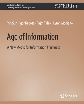 Paperback Age of Information: A New Metric for Information Freshness Book