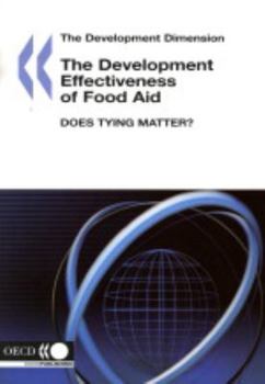 The Development Effectiveness of Food Aid: Does Tying Matter?