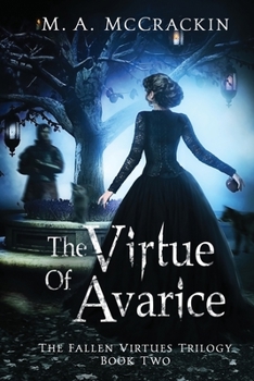 Paperback The Virtue of Avarice, The Fallen Virtues Trilogy, Book Two Book