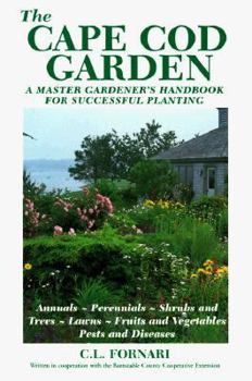 Paperback The Cape Cod Garden: A Master Gordener's Handbook for Successful Planting Book