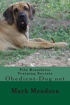 Paperback Fila Brasileiro Training Secrets: Obedient-Dog.net Book
