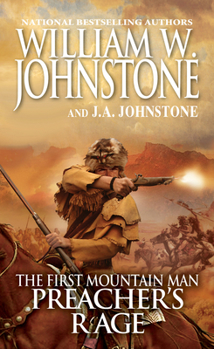 The First Mountain Man: Preacher's Rage - Book #25 of the First Mountain Man