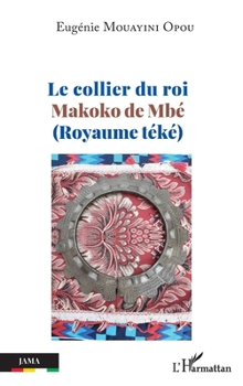 Le collier du roi Makoko de Mbé (Royaume téké)
