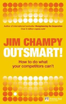 Paperback Outsmart: How to Do What Your Competitors Can't Book