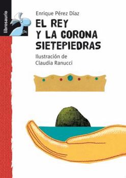 Hardcover El Rey y la Corona Sietepiedras [Spanish] Book