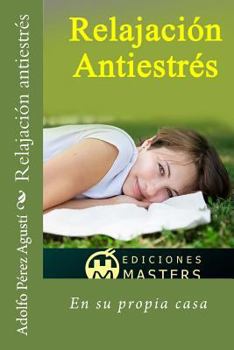 Paperback Relajación Antiestrés: En Su Propia Casa [Spanish] Book