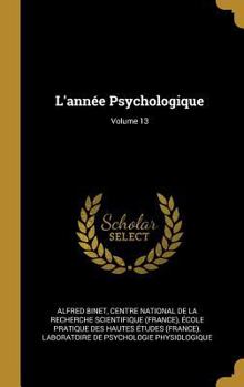 Hardcover L'année Psychologique; Volume 13 [French] Book