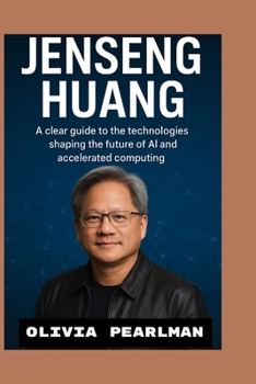 Jenseng Huang: A clear guide to the technologies shaping the future of AI and accelerated computing