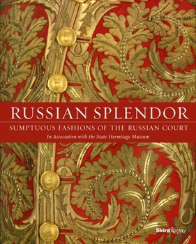 Hardcover Russian Splendor: Sumptuous Fashions of the Russian Court Book