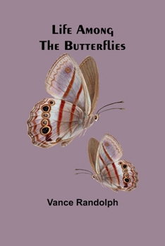 Paperback Life Among the Butterflies Book
