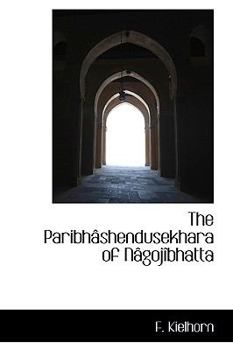Paperback The Paribhashendusekhara of Nagojibhatta Book