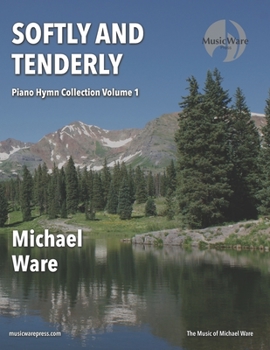 Paperback Softly and Tenderly: Piano Hymn Collection Volume 1 Book