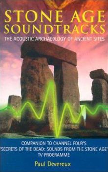 Paperback Stone Age Soundtracks: The Acoustic Archaeology of Ancient Sites Book