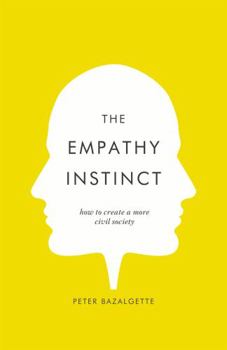 Hardcover The Empathy Instinct: How to Create a More Civil Society Book