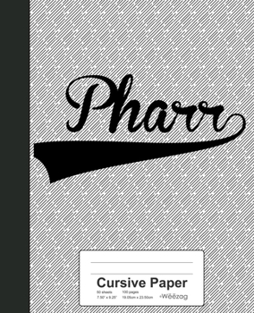 Paperback Cursive Paper: PHARR Notebook Book