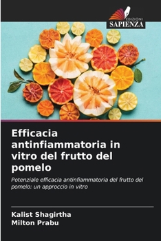 Efficacia antinfiammatoria in vitro del frutto del pomelo (Italian Edition)