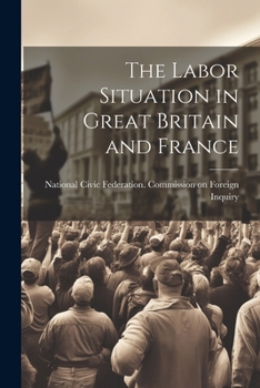 Paperback The Labor Situation in Great Britain and France Book