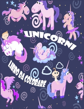 Unicorni Libro da Colorare: I bambini dai 2-5; Raffreddare Disegni da colorare per le interpolazioni, Bambini & Ragazze, con Unicorni Designs