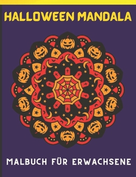 Halloween-Mandala-Malbuch f�r Erwachsene: 50 Gro�es Mandala-Malbuch f�r Erwachsene