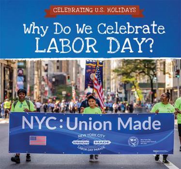 Paperback Why Do We Celebrate Labor Day? Book