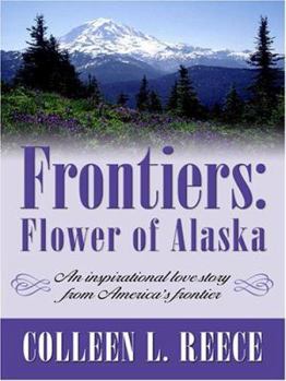 Hardcover Frontiers: Flower of Alaska [Large Print] Book