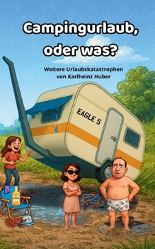 Paperback Campingurlaub, oder was?: Weiter Urlaubsgeschichten [German] Book