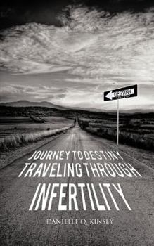 Paperback Journey to Destiny, Traveling Through Infertility Book
