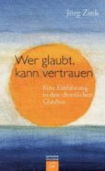 Hardcover Wer glaubt, kann vertrauen [German] Book