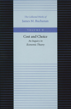 Hardcover Cost and Choice: An Inquiry in Economic Theory Book