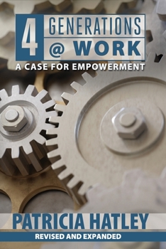 Paperback 4 Generations at Work: A Case for Empowerment Book