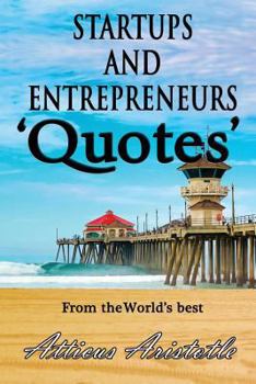 Paperback Startups and Entrepreneurs: Quotes from the World's best Book