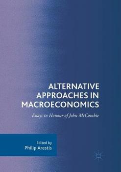 Paperback Alternative Approaches in Macroeconomics: Essays in Honour of John McCombie Book
