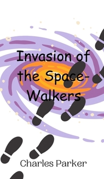 Hardcover Invasion of the Space-Walkers Book