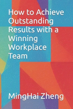 Paperback How to Achieve Outstanding Results with a Winning Workplace Team Book