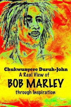 Hardcover A Real View of BOB MARLEY through Inspiration Book