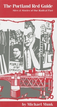 Paperback The Portland Red Guide: Sites & Stories of Our Radical Past Book