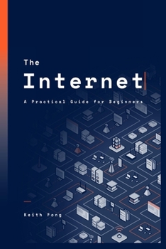 Paperback The Internet: A Practical Guide for Beginners Book