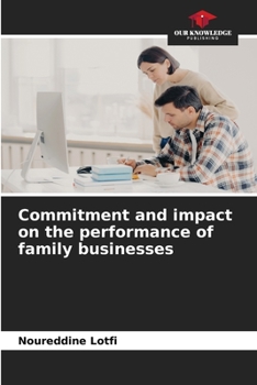 Paperback Commitment and impact on the performance of family businesses Book
