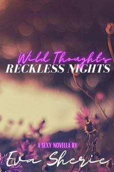 Paperback Wild Thoughts, Reckless Nights: A Sexy Novella Book