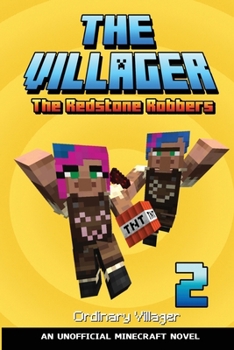 Paperback The Villager Book 2: The Redstone Robbers (An Unofficial Minecraft Novel Book