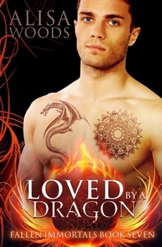 Paperback Loved by a Dragon (Fallen Immortals 7) Book